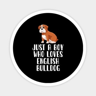 Just A Boy Who Loves English Bulldog Magnet